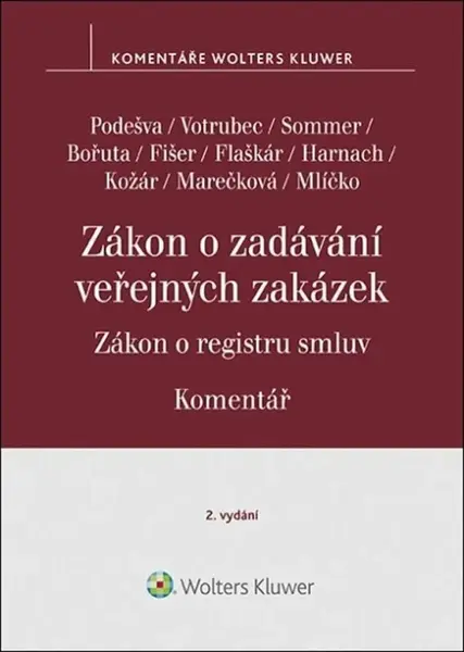Zákon o zadávání veřejných zakázek Komentář - Vilém Podešva, Lukáš Sommer, Jiří Votrubec