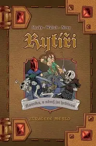 Komiks, v němž jsi hrdinou - Rytíři 3 - Ztracené město - Nový, Shuky, Waltch