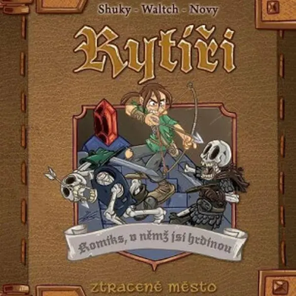 Komiks, v němž jsi hrdinou - Rytíři 3 - Ztracené město - Nový, Shuky, Waltch