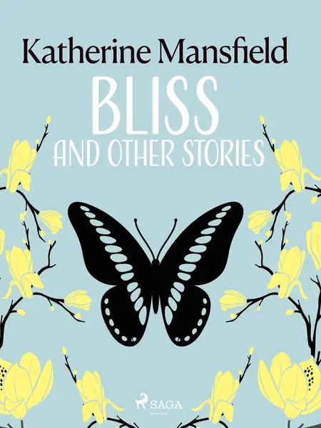 Bliss and Other Stories - Katherine Mansfield