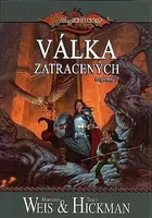 DragonLance: Legendy 2 - Válka zatracených - Margaret Weis, Tracy Hickman