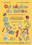 Od zápisu do lavice: Předmatematické představy (Soubor pracovních listů pro optimální rozvoj schopností a dovedností předškoláka) - kniha z kategorie…