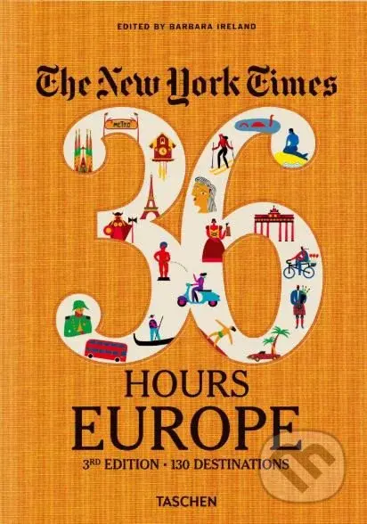 The New York Times: 36 Hours Europe - Barbara Ireland - kniha z kategorie Průvodci Evropou