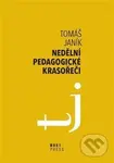 Nedělní pedagogické krasořeči (O obratech a vyvažování ve výchově a vzdělávání) - kniha z kategorie Pedagogika