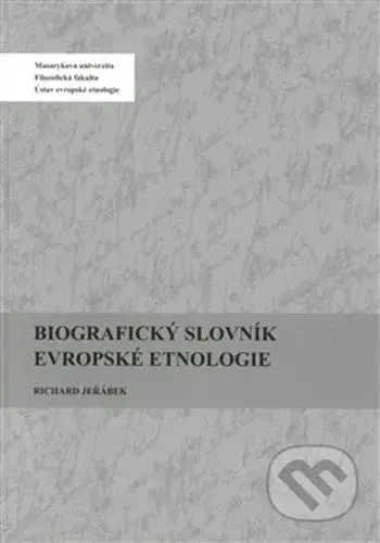 Biografický slovník evropské etnologie - Jeřábek Richard - kniha z kategorie Vysoké školy