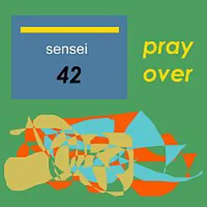 Sensei42 – Pray Over