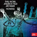 České noneto – Emil Hlobil, Jindřich Feld, Jiří Pauer: Nonety