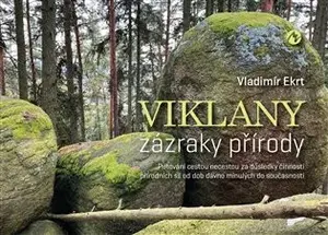 Viklany - zázraky přírody - Vladimír Ekrt