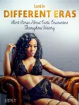 Lust in Different Eras: Short Stories About Erotic Encounters Throughout History - Betty Frank Simonsen, Ane-Marie Kjeldberg Klahn, Marguerite Nousvil