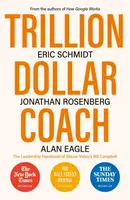 Trillion Dollar Coach - Eric Schmidt, Jonathan Rosenberg