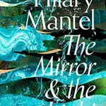 The Mirror and the Light - Hilary Mantelová