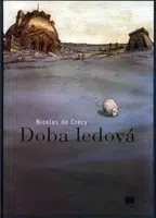 Doba ledová - Nicolas de Crécy