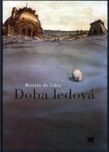 Doba ledová - Nicolas de Crécy