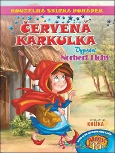 Kouzelná sbírka pohádek s perem Červená Karkulka + 4 další pohádky - Norbert Lichý