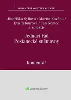Jednací řád Poslanecké sněmovny Komentář - Jindřiška Syllová, Martin Kavěna, Eva Tetourová