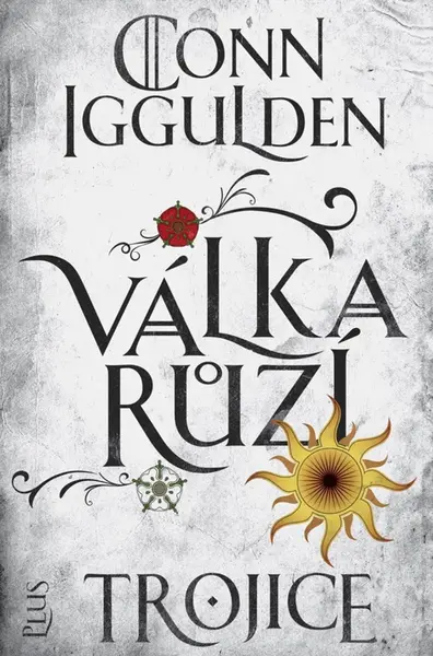 Válka růží 2: Trojice - Conn Iggulden