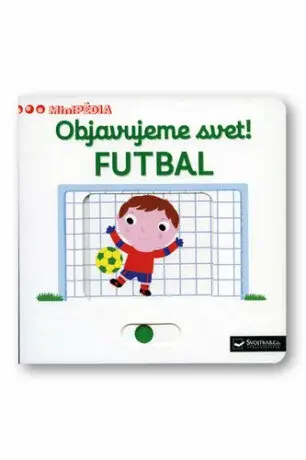 Objavujeme svet! Futbal - Nathalie Choux