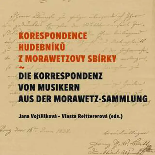 Korespondence hudebníků z Morawetzovy sbírky / Die Korespondenz von Musikern aus der Morawetz Sammlung - Jana Vojtěšková, Vlasta Reittererová - e-knih