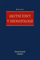 Akutní stavy v neonatologii - Zbyněk Straňák
