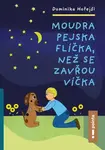 Moudra pejska Flíčka, než se zavřou víčka - Dominika Hořejší - e-kniha