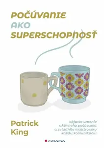 Počúvanie ako superschopnosť - Patrick King