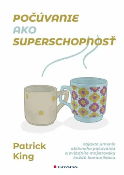 Počúvanie ako superschopnosť - Patrick King