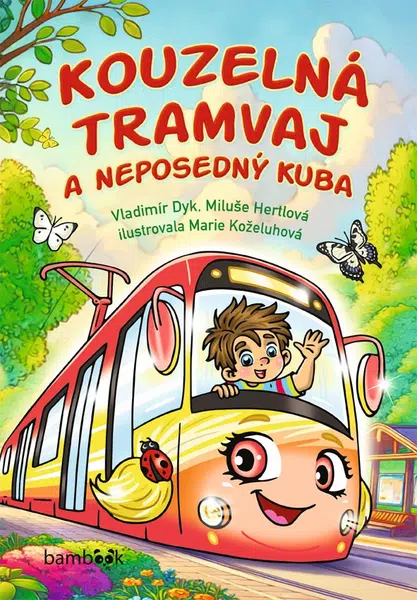 E-kniha: Kouzelná tramvaj a neposedný Kuba od Dyk Vladimír
