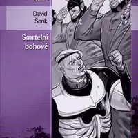 Smrtelní bohové - David Šenk - e-kniha