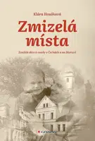 Zmizelá místa - Klára Houšková