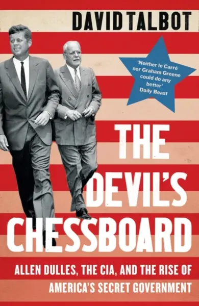 The Devilâ€™s Chessboard - David Talbot