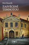 Zasvěcení temnotou - Petr Stančík - e-kniha