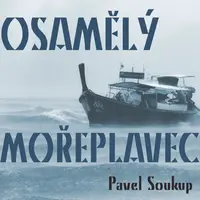 Osamělý mořeplavec - Pavel Soukup - audiokniha