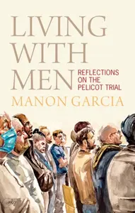 Living With Men - Manon Garcia