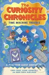The Curiosity Chronicles (Time Machine Trouble) - Chris Ferrie