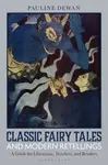 Classic Fairy Tales and Modern Retellings - Pauline  Dewan