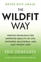 The Wildfit Way - Eric Edmeades
