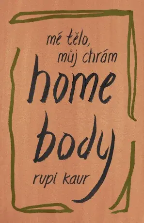 Home Body: Mé tělo, můj chrám (Defekt) - Rupi Kaur