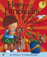 Harry and the Bucketful of Dinosaurs go on Holiday - Ian Whybrow
