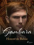 Gambara - Honoré De Balzac