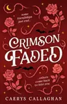 Crimson Faded - Caerys Callaghan