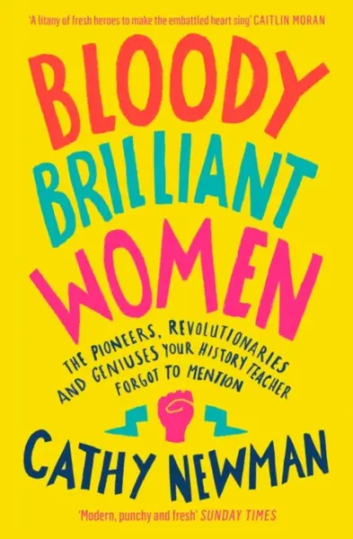 Bloody Brilliant Women - Cathy Newman