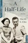 A Halfâ€“Life - David S. Cho