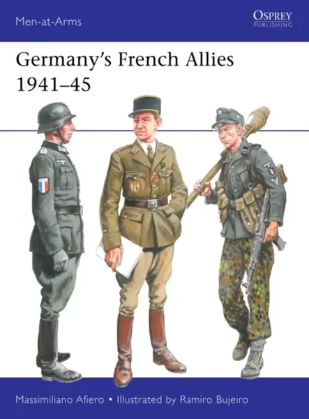Germanyâ€™s French Allies 1941â€“45 - Massimiliano  Afiero