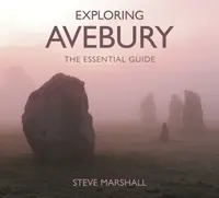 Exploring Avebury - Steve Marshall