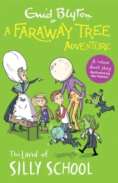 A Faraway Tree Adventure: The Land of Silly School - Enid Blyton