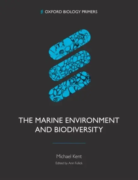 The Marine Environment and Biodiversity - Michael Kent