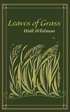 Leaves of Grass - Walt Whitman