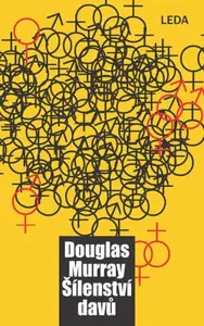 Šílenství davů - Douglas Murray, Pavel Hrach
