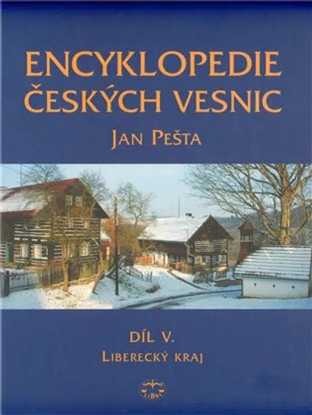 Encyklopedie českých vesnic V. - Liberecký kraj - Jan Pešta