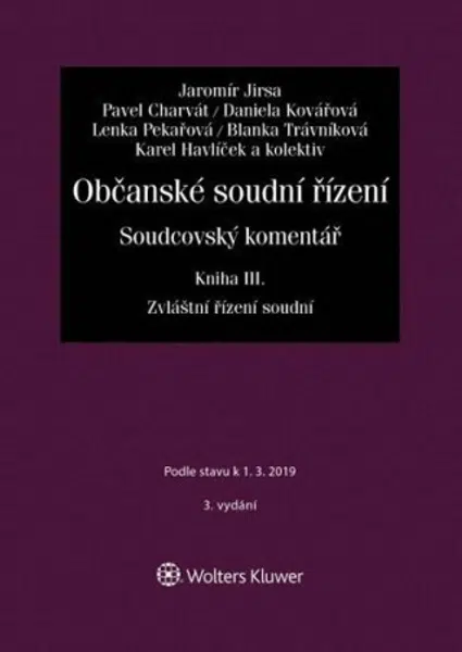 Občanské soudní řízení. Soudcovský komentář. Kniha III (zákon č. 292/2013 Sb., o zvláštních řízeních soudních) - Jaromír Jirsa